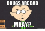 Drugs are bad, mkay?