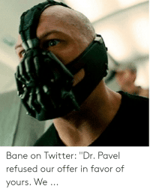 Batman Dark Knight Rise - Bane - Dr. Pavel Refused