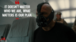 Batman Dark Knight Rise - Bane - Our plan