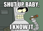 Futurama - Bender - I just know this things