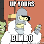 Futurama - Bender - Up yours Dumbo