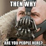 Batman Dark Night Rise - Bane- Why are you people here?