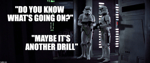 Stormtrooper - Do you know what's going on?