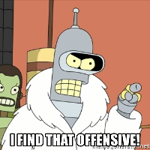 Futurama - Bender - Offensive
