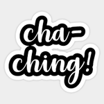 Cha ching!